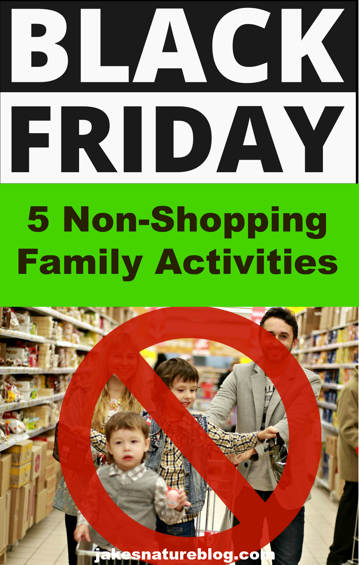 Make Your Black Friday Green With 5 Fun Family Activities! - Jake's ...